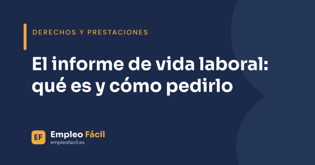Portada: el informe de vida laboral, qué es y cómo pedirlo